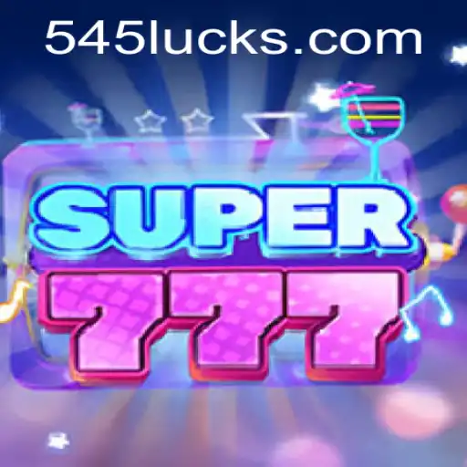 Exploring Super777: A Unique Gaming Experience with 545luck.com
